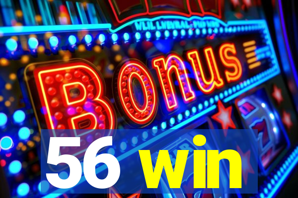 56 win